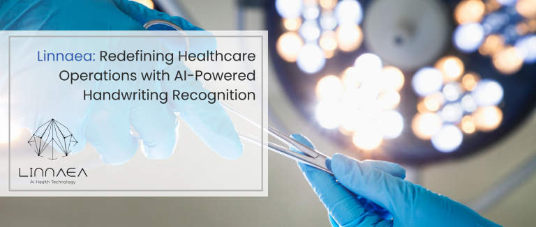 Linnaea: Redefining Healthcare Operations with AI-Powered Handwriting Recognition